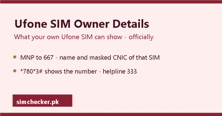 Ufone sim owner details: MNP to 667 shows your own Ufone SIM's name and masked CNIC; *780*3# shows the number; helpline 333